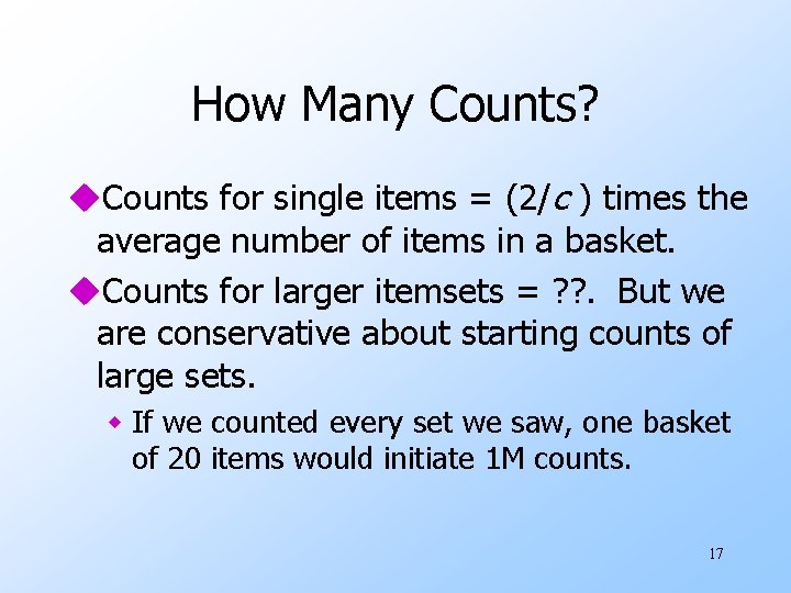 How Many Counts? u. Counts for single items = (2/c ) times the average