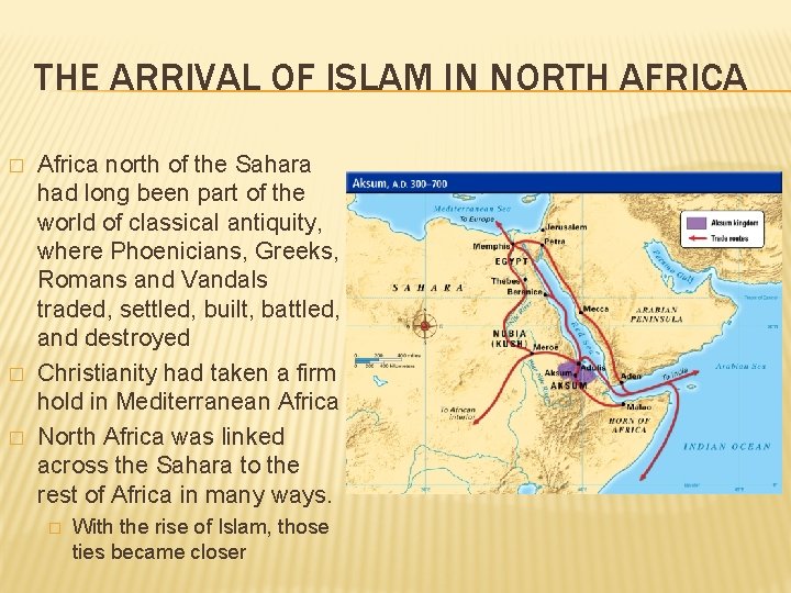 THE ARRIVAL OF ISLAM IN NORTH AFRICA � � � Africa north of the