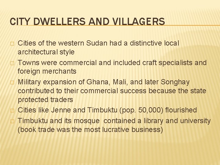 CITY DWELLERS AND VILLAGERS � � � Cities of the western Sudan had a