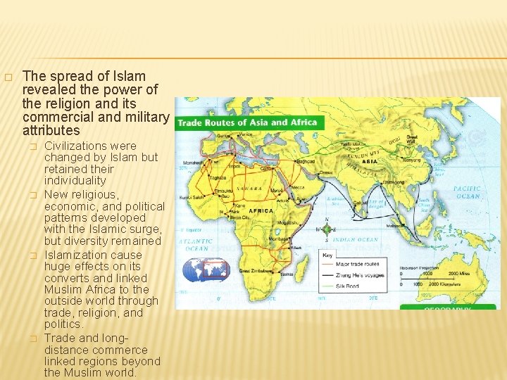 � The spread of Islam revealed the power of the religion and its commercial