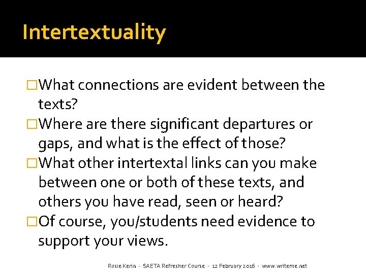 Intertextuality �What connections are evident between the texts? �Where are there significant departures or Intertextuality �What connections are evident between the texts? �Where are there significant departures or