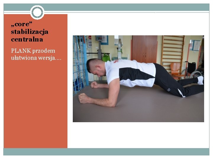 „core” stabilizacja centralna PLANK przodem ułatwiona wersja. . „core” stabilizacja centralna PLANK przodem ułatwiona wersja. .