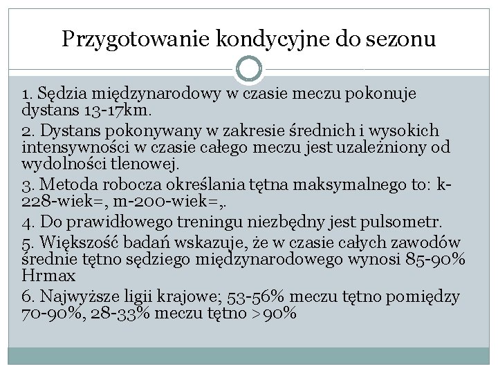 Przygotowanie kondycyjne do sezonu 1. Sędzia międzynarodowy w czasie meczu pokonuje dystans 13 -17