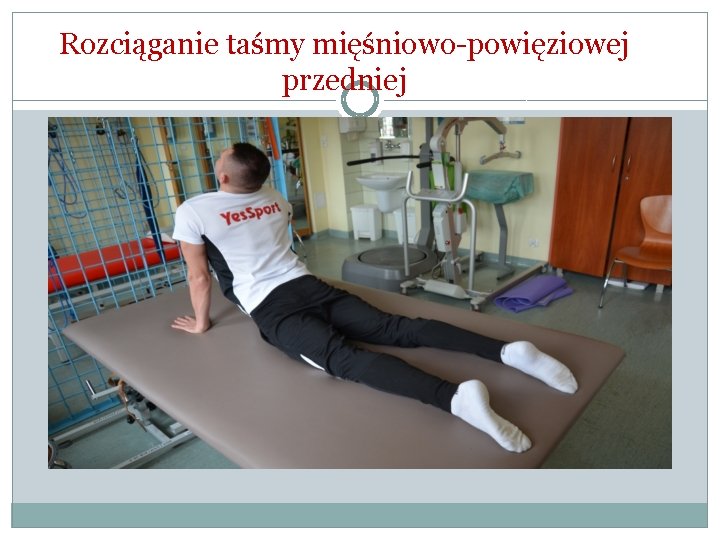 Rozciąganie taśmy mięśniowo-powięziowej przedniej 