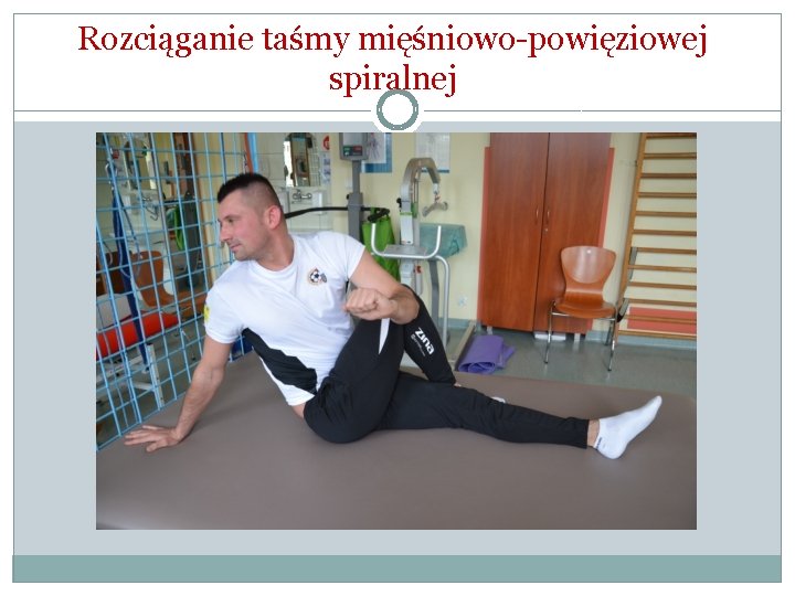 Rozciąganie taśmy mięśniowo-powięziowej spiralnej 