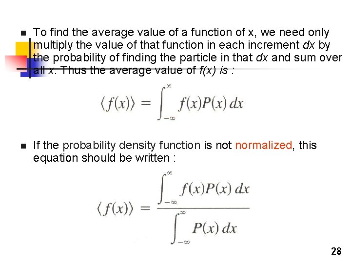 n To find the average value of a function of x, we need only n To find the average value of a function of x, we need only