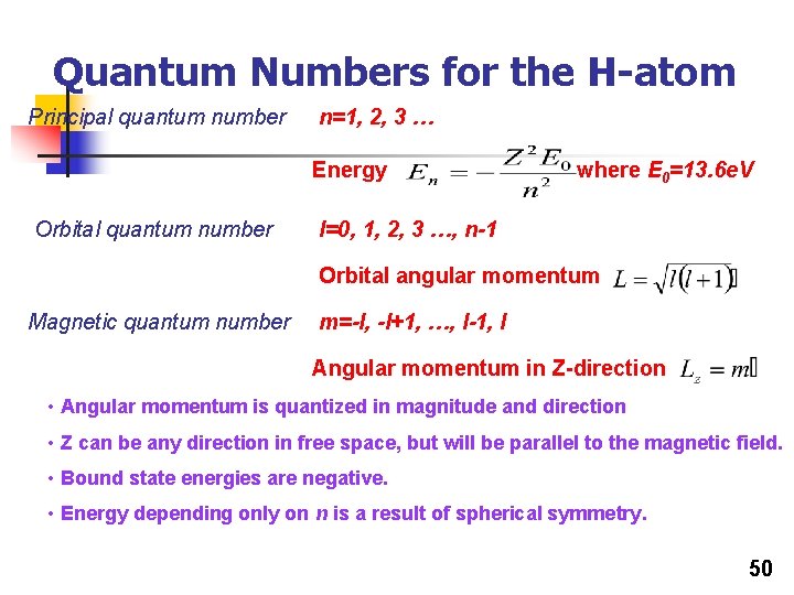 Quantum Numbers for the H-atom Principal quantum number n=1, 2, 3 … Energy Orbital Quantum Numbers for the H-atom Principal quantum number n=1, 2, 3 … Energy Orbital
