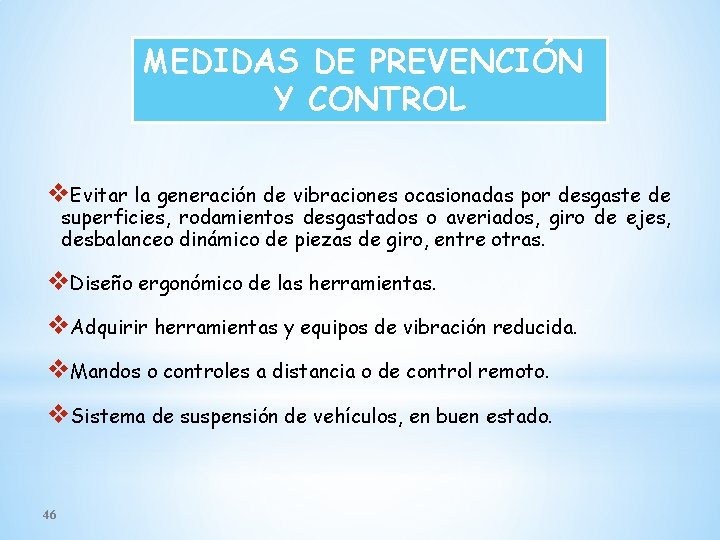 MEDIDAS DE PREVENCIÓN Y CONTROL v. Evitar la generación de vibraciones ocasionadas por desgaste