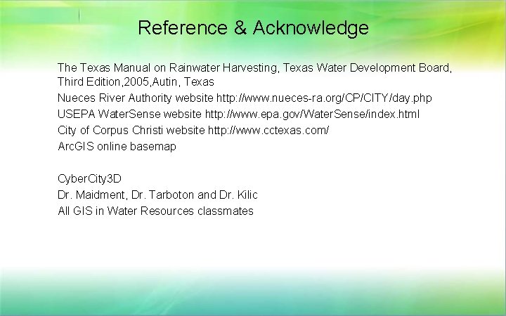 Reference & Acknowledge The Texas Manual on Rainwater Harvesting, Texas Water Development Board, Third