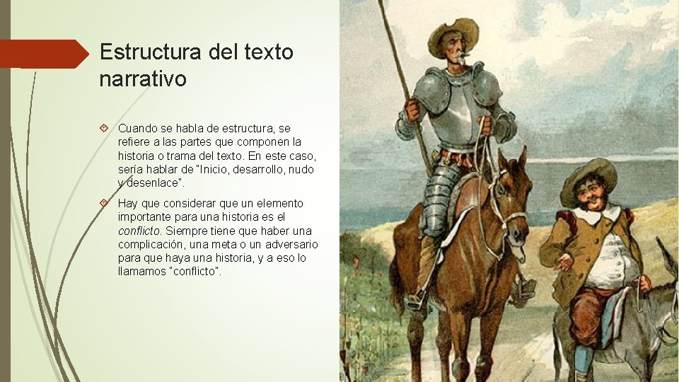 Estructura del texto narrativo Cuando se habla de estructura, se refiere a las partes