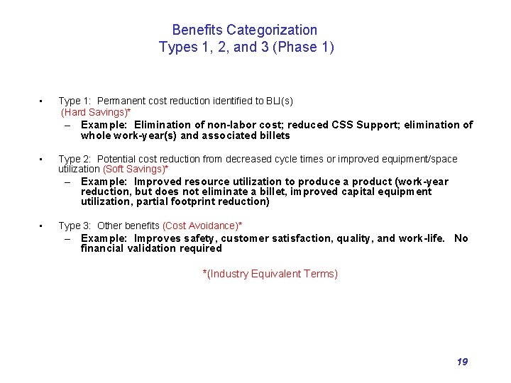Benefits Categorization Types 1, 2, and 3 (Phase 1) • Type 1: Permanent cost