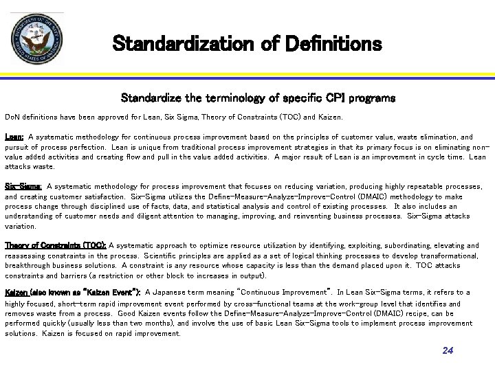 Standardization of Definitions Standardize the terminology of specific CPI programs Do. N definitions have