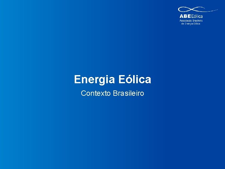 Energia Eólica Contexto Brasileiro 