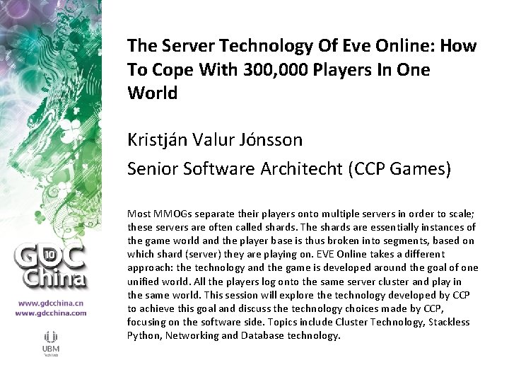 The Server Technology Of Eve Online: How To Cope With 300, 000 Players In