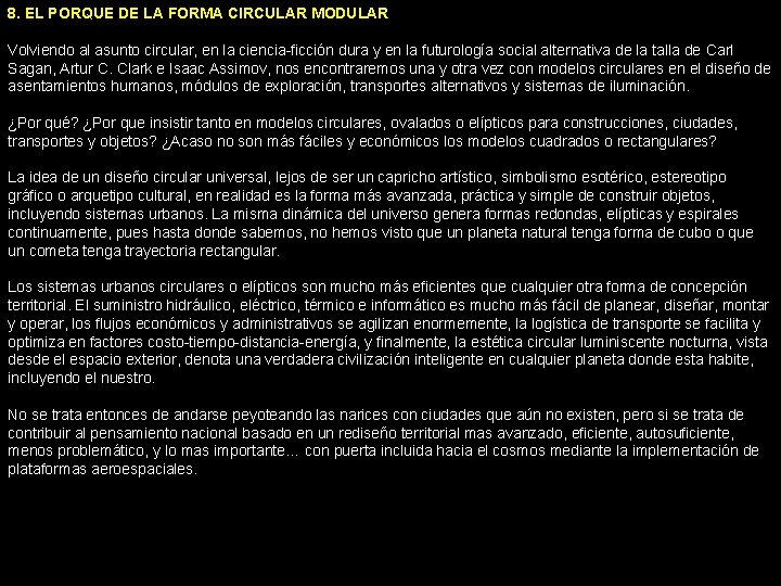 8. EL PORQUE DE LA FORMA CIRCULAR MODULAR Volviendo al asunto circular, en la