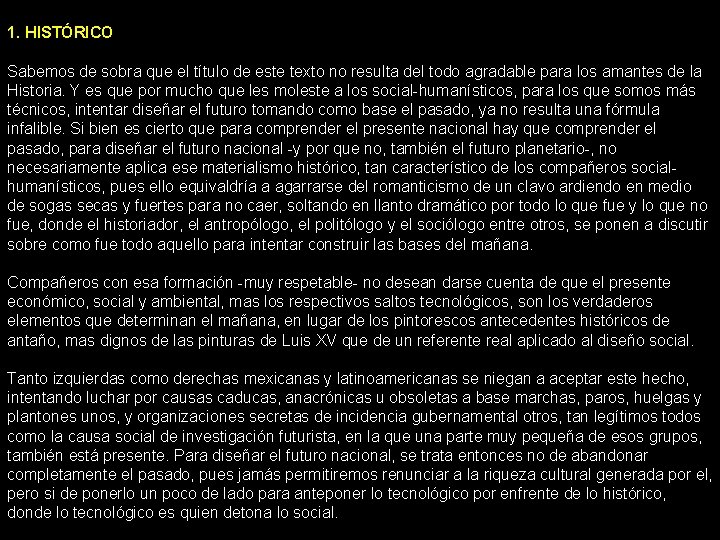 1. HISTÓRICO Sabemos de sobra que el título de este texto no resulta del