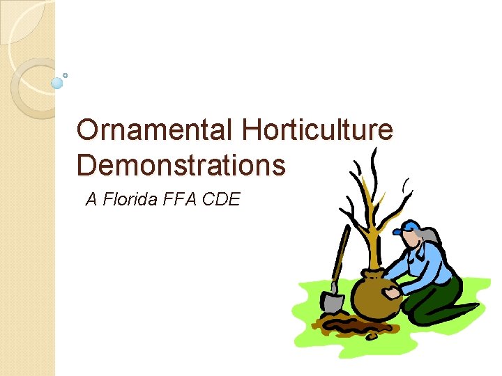 Ornamental Horticulture Demonstrations A Florida FFA CDE 