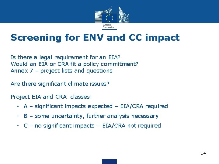 Screening for ENV and CC impact Is there a legal requirement for an EIA?