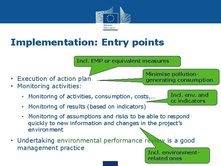 Implementation: Entry points Incl. EMP or equivalent measures • Execution of action plan •