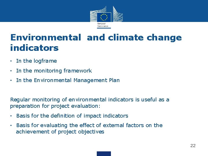 Environmental and climate change indicators • In the logframe • In the monitoring framework