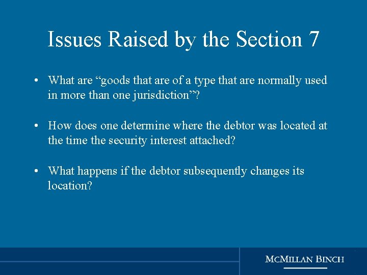 Issues Raised by the Section 7 • What are “goods that are of a