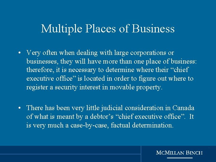 Multiple Places of Business • Very often when dealing with large corporations or businesses,