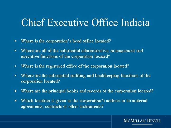 Chief Executive Office Indicia • Where is the corporation’s head office located? • Where