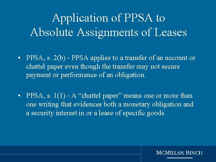 Application of PPSA to Absolute Assignments of Leases • PPSA, s. 2(b) - PPSA