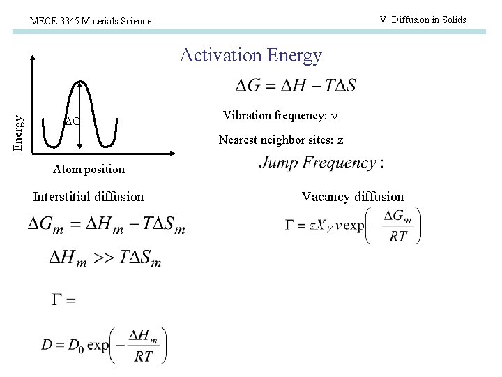 V. Diffusion in Solids MECE 3345 Materials Science Energy Activation Energy G Vibration frequency: