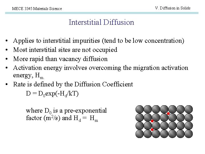 V. Diffusion in Solids MECE 3345 Materials Science Interstitial Diffusion • • Applies to