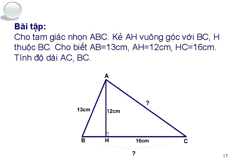 Bài tập: Cho tam giác nhọn ABC. Kẻ AH vuông góc với BC, H