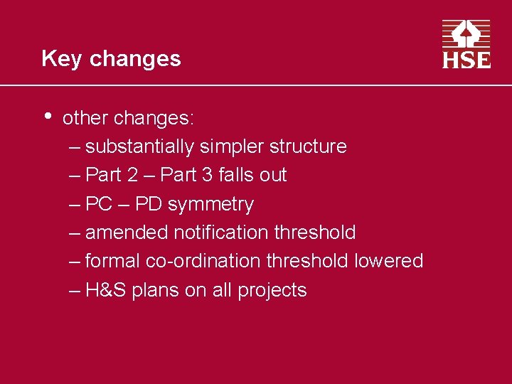 Key changes • other changes: – substantially simpler structure – Part 2 – Part