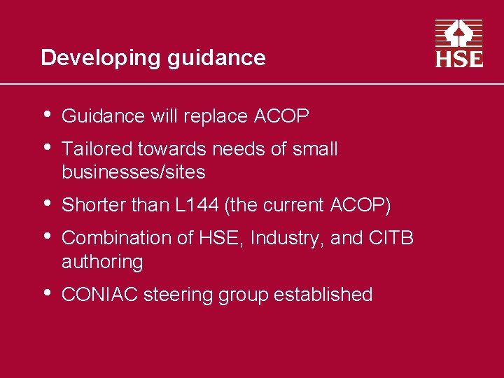 Developing guidance • • Guidance will replace ACOP • • Shorter than L 144