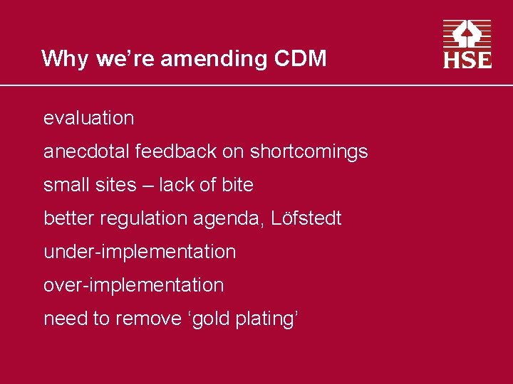 Why we’re amending CDM evaluation anecdotal feedback on shortcomings small sites – lack of