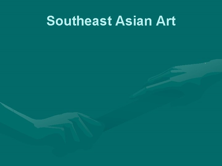 Southeast Asian Art 