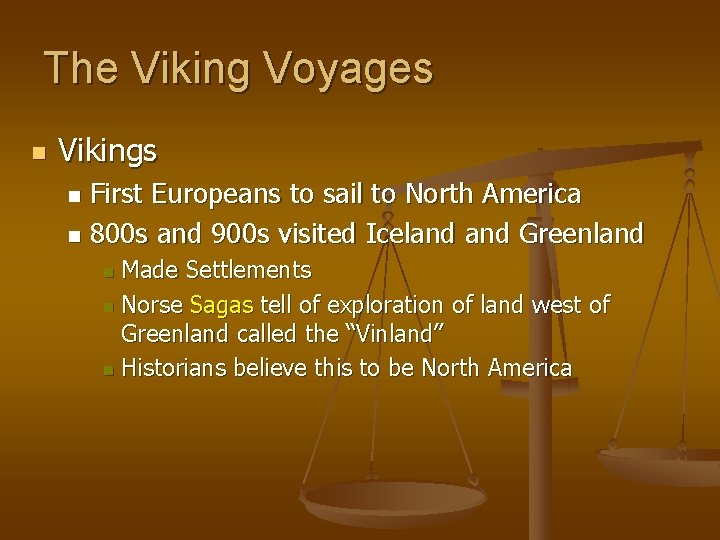 The Viking Voyages n Vikings First Europeans to sail to North America n 800