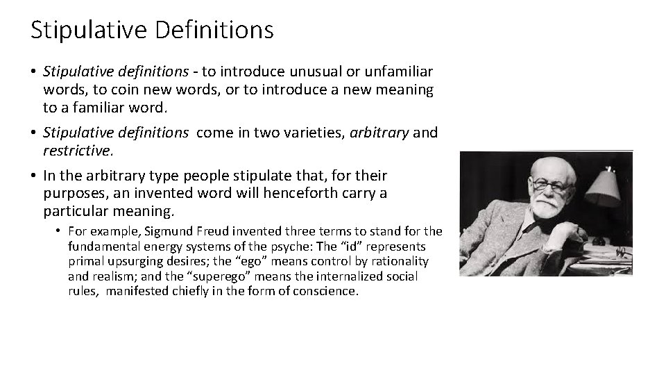 Stipulative Definitions • Stipulative definitions - to introduce unusual or unfamiliar words, to coin