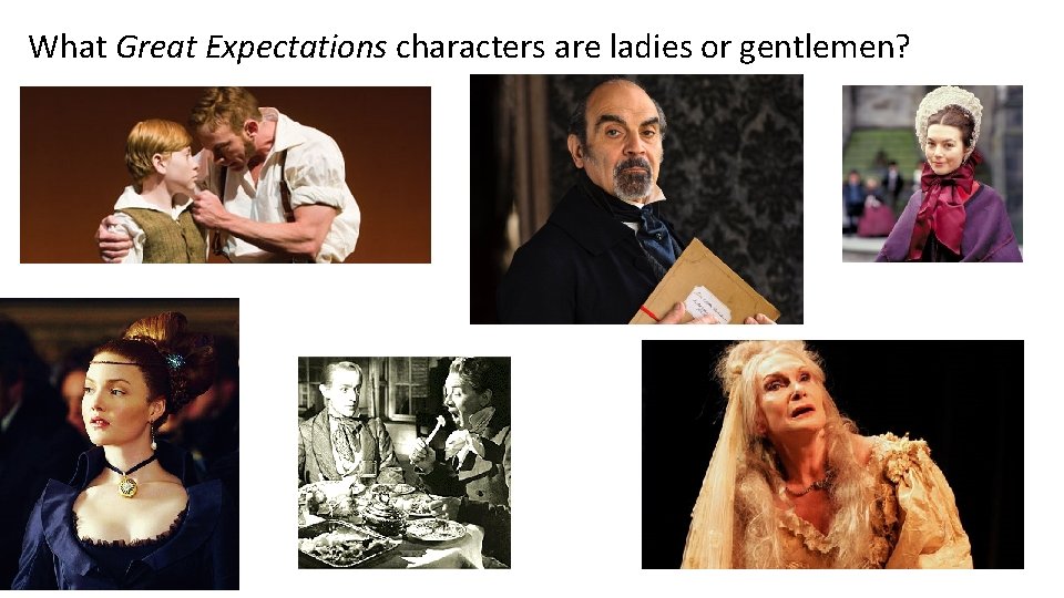What Great Expectations characters are ladies or gentlemen? 