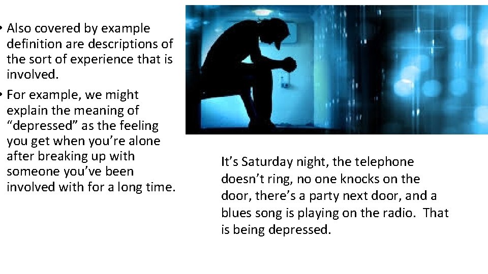  • Also covered by example definition are descriptions of the sort of experience