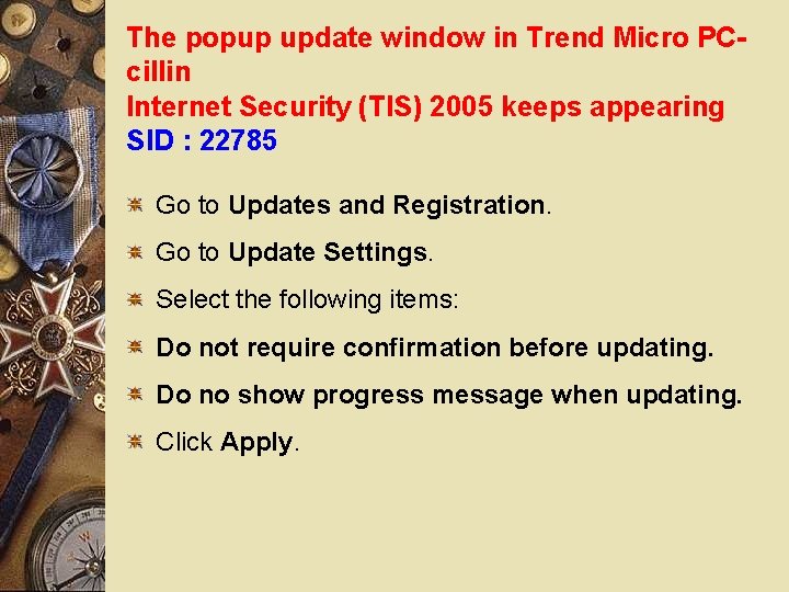 The popup update window in Trend Micro PCcillin Internet Security (TIS) 2005 keeps appearing