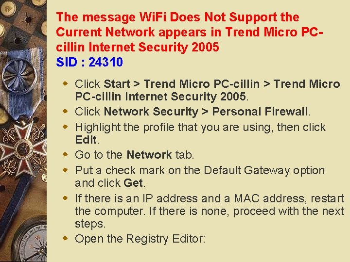 The message Wi. Fi Does Not Support the Current Network appears in Trend Micro