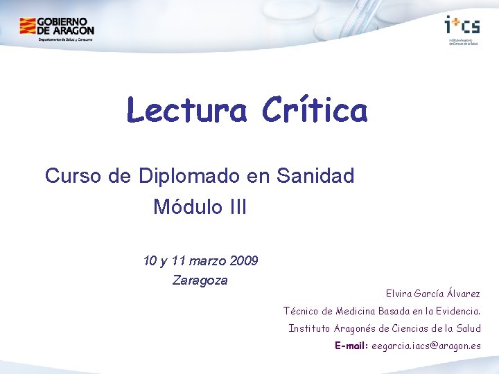 Lectura Crítica Curso de Diplomado en Sanidad Módulo III 10 y 11 marzo 2009