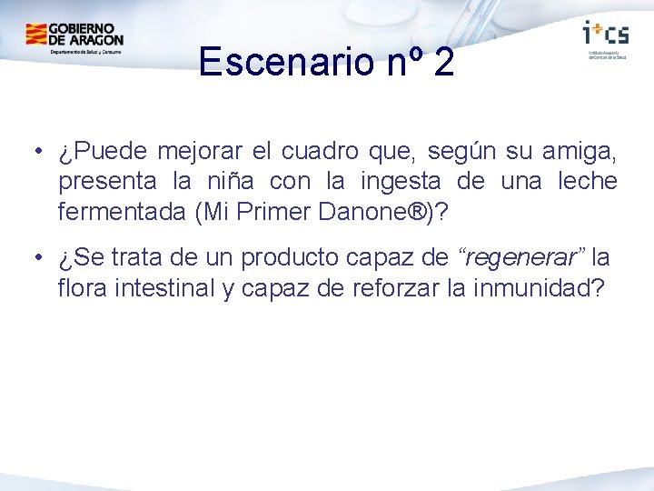 Escenario nº 2 • ¿Puede mejorar el cuadro que, según su amiga, presenta la