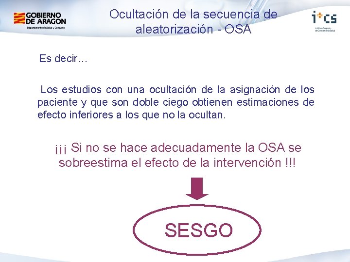 Ocultación de la secuencia de aleatorización - OSA Es decir… Los estudios con una