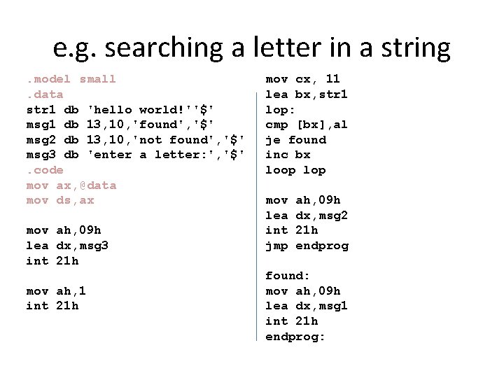 e. g. searching a letter in a string. model small. data str 1 db