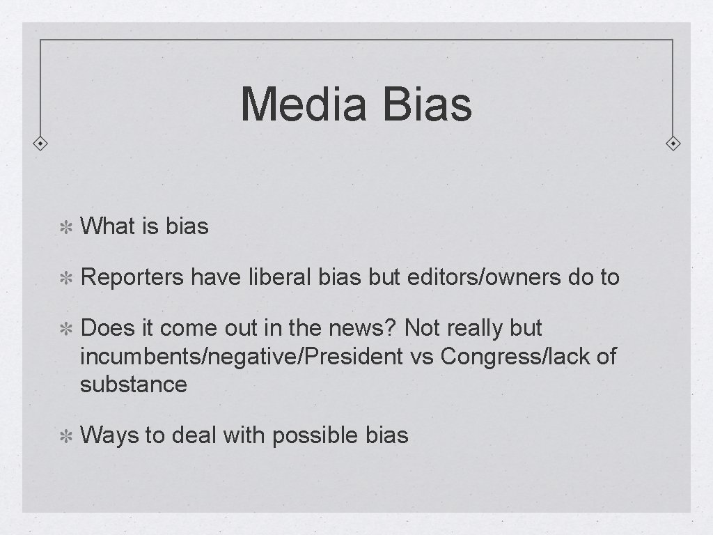 Media Bias What is bias Reporters have liberal bias but editors/owners do to Does