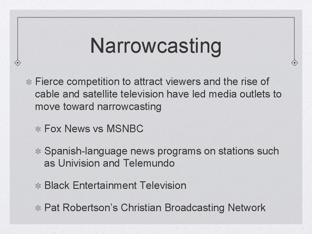 Narrowcasting Fierce competition to attract viewers and the rise of cable and satellite television