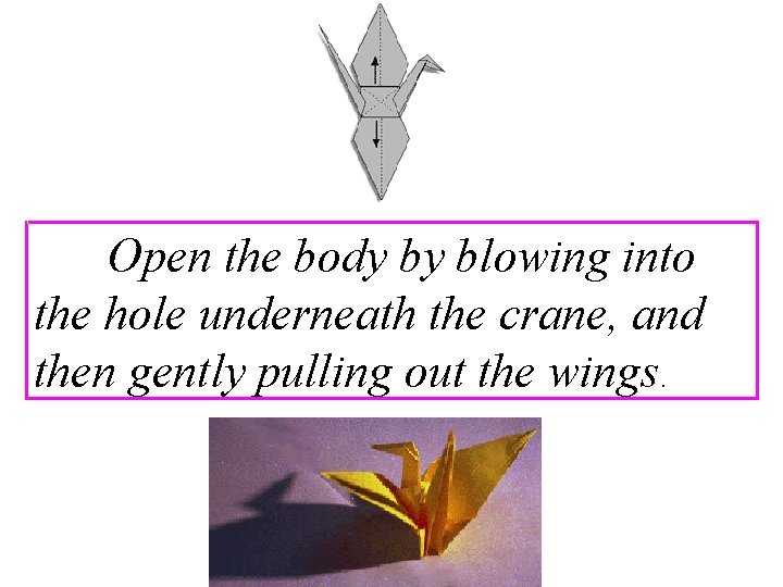  Open the body by blowing into the hole underneath the crane, and then