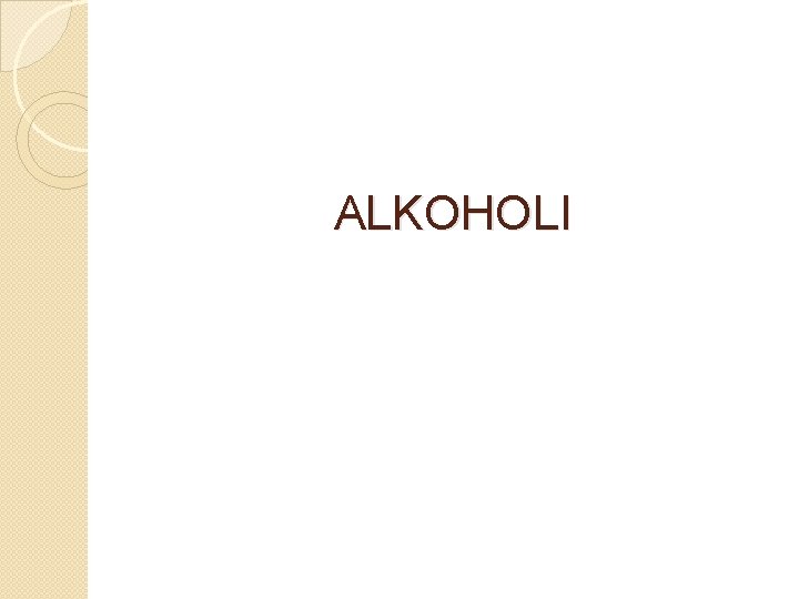 ALKOHOLI 