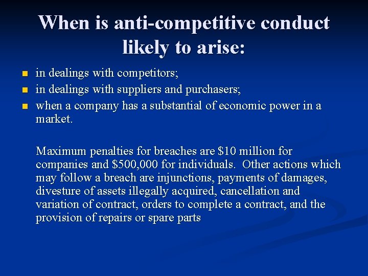 When is anti competitive conduct likely to arise: n n n in dealings with